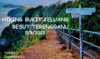 Hiking di Bukit Keluang, Besut, Terengganu pada 5 Ogos 2023 Fakulti Teknologi Kejuruteraan Awam